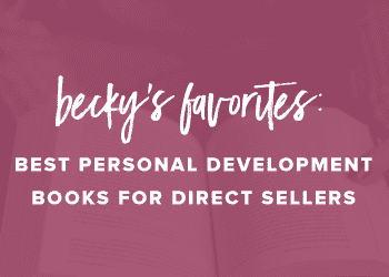 Becky’s Favorites: Best Personal Development Books for Direct Sellers