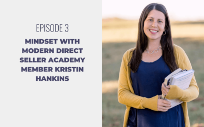 Episode 3: Mindset with Modern Direct Seller Academy Member Kristin Hankins