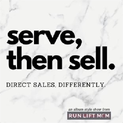 Serve then Sell Podcast