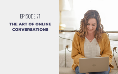 Episode 71: The Art of Online Conversations