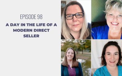 Episode 98: A Day in the Life of a Modern Direct Seller