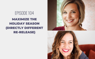 Episode 104: Maximize the Holiday Season (Directly Different Re-Release)