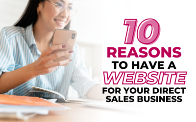 10 Reasons to Have a Website for Your Direct Sales Business