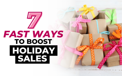 7 Fast Ways to Boost Holiday Sales
