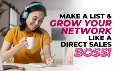 Make A List & Grow Your Network Like A Direct Sales Boss!
