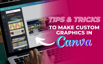 Tips & Tricks to Make Custom Graphics in Canva