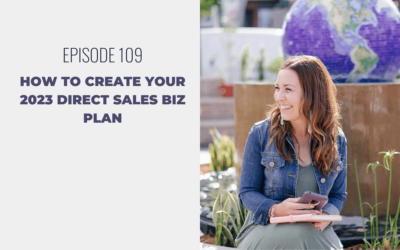 Episode 109: How to Create Your 2023 Direct Sales Biz Plan