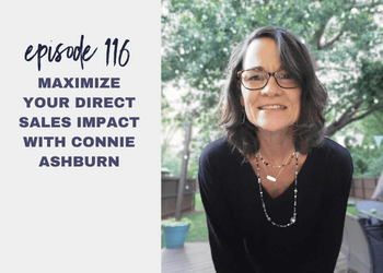 Episode 116: Maximize Your Direct Sales Impact with Connie Ashburn
