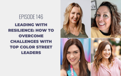 Episode 146: Leading with Resilience: How to Overcome Challenges with Top Color Street Leaders
