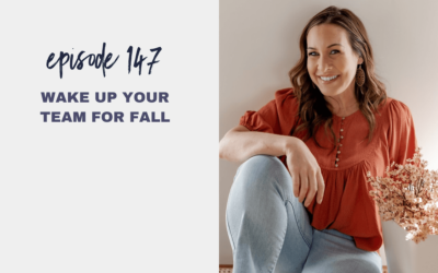 Episode 147: Wake Up Your Team for Fall