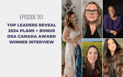 Episode 161: Top Leaders Reveal 2024 Plans + Bonus DSA Canada Award Winner Interview