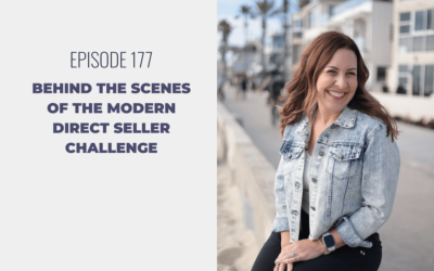 Episode 177: Behind the Scenes of the Modern Direct Seller Challenge