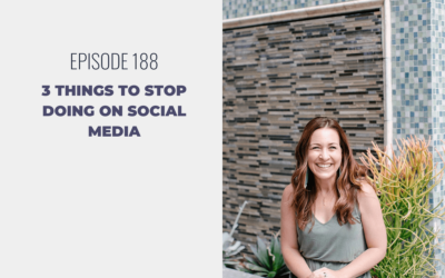 Episode 188: 3 Things to Stop Doing on Social Media