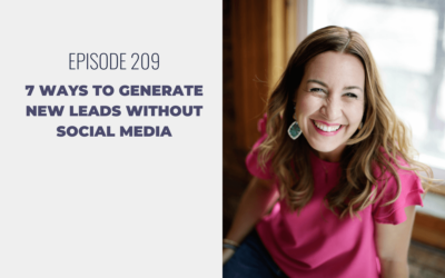 Episode 209: 7 Ways to Generate New Leads Without Social Media