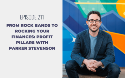 Episode 211: From Rock Bands to Rocking Your Finances: Profit Pillars with Parker Stevenson