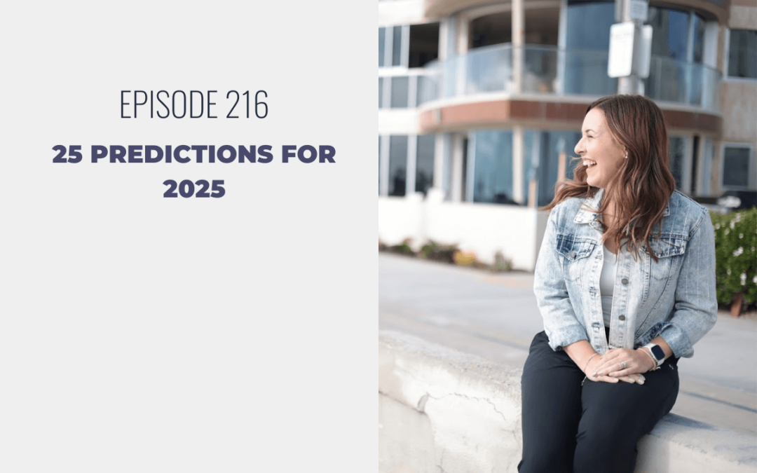 Episode 216: 25 Predictions for 2025