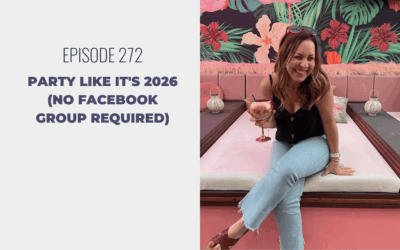 Episode 272: Party Like It’s 2026 (No Facebook Group Required)