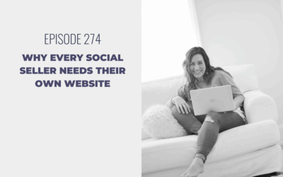 Episode 274: Why Every Social Seller Needs Their Own Website