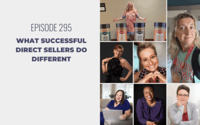 Episode 295: What Successful Direct Sellers Do Different