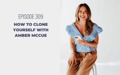Episode 309: How to Clone Yourself with Amber McCue